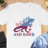 July 4th Red white and rawr T-Shirt, July 4th shirt, Funny American Rawr shirt, July 4th party, Patriotic Shirt, Independence day
