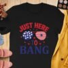 4th july Just here to bang T-Shirt, July 4th Shirt, American Flag Tank Top, Fourth of July Shirt, Independence Day Shirts, Patriotic Shirts
