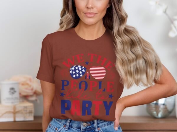 July 4th - We the people like to party T-Shirt,Freedom Shirt, July 4th Shirt, America Shirt, Patriotic Shirt, Independence Day Shirts