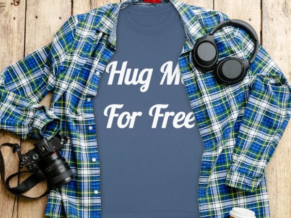 Hug Me For Free Statement T-Shirt