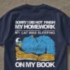 Sleeping Cat Homework Excuse Funny T-Shirt
