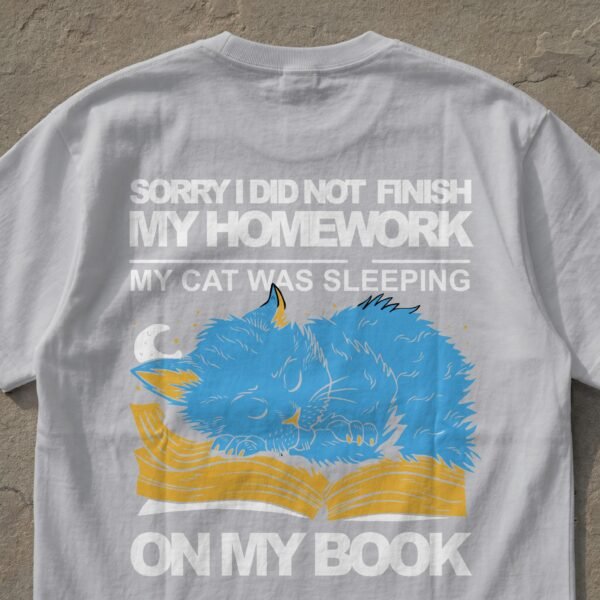 Sleeping Cat Homework Excuse Funny T-Shirt