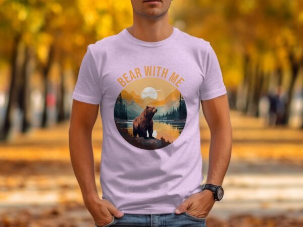 Bear With Me Funny Wilderness Bear T-Shirt