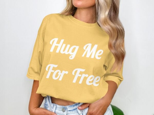 Hug Me For Free Statement T-Shirt