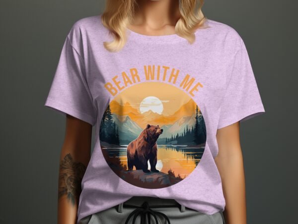 Bear With Me Funny Wilderness Bear T-Shirt