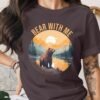 Bear With Me Funny Wilderness Bear T-Shirt