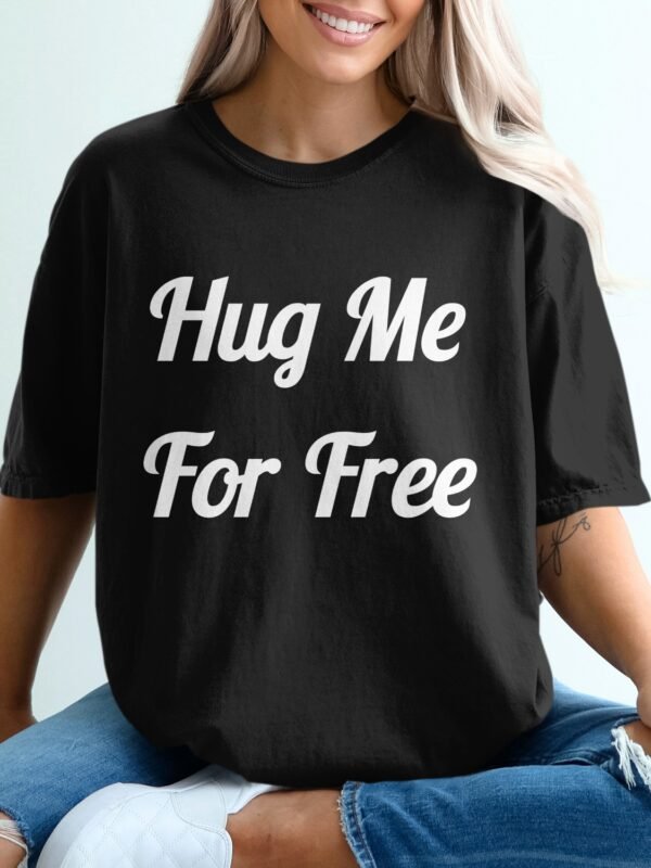 Hug Me For Free Statement T-Shirt