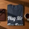 Hug Me For Free Statement T-Shirt