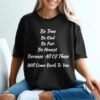 Be True Be Kind Honest – Positive Life Values T-Shirt